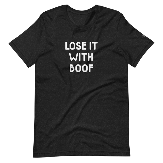 Lose It With Boof T-Shirt