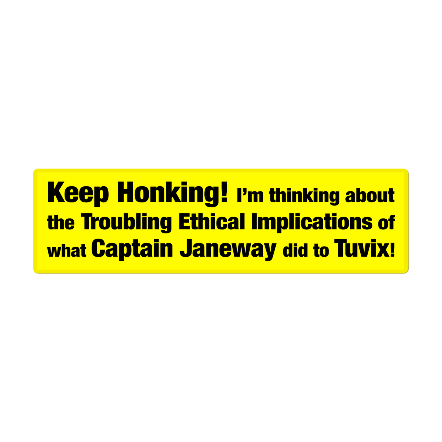 Keep Honking Tuvix Sticker