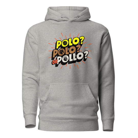 Polo, Polo or Pollo? Hoodie