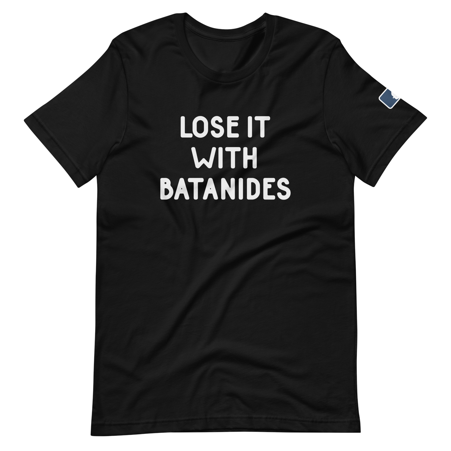 Lose It With Batanides T-Shirt