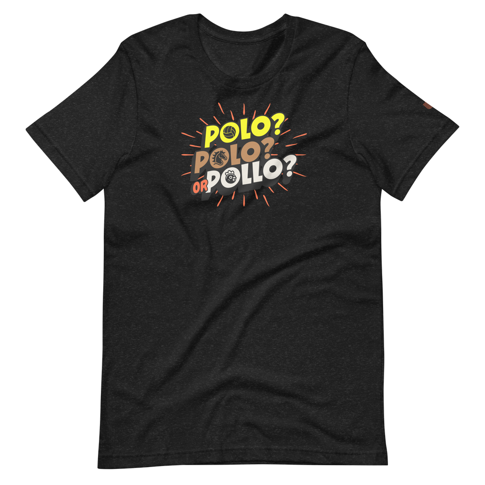 Polo, Polo or Pollo? T-Shirt