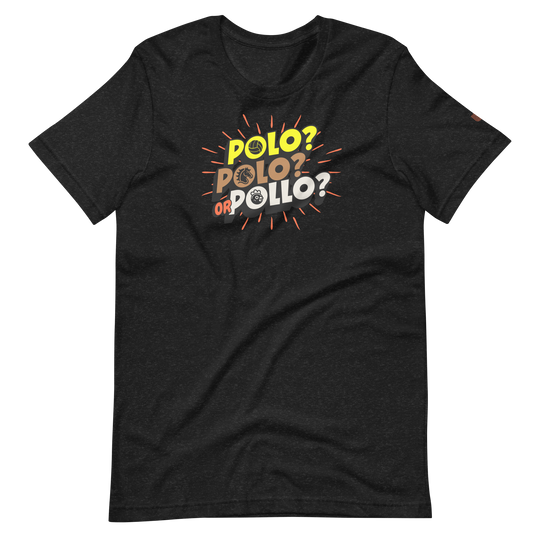 Polo, Polo or Pollo? T-Shirt