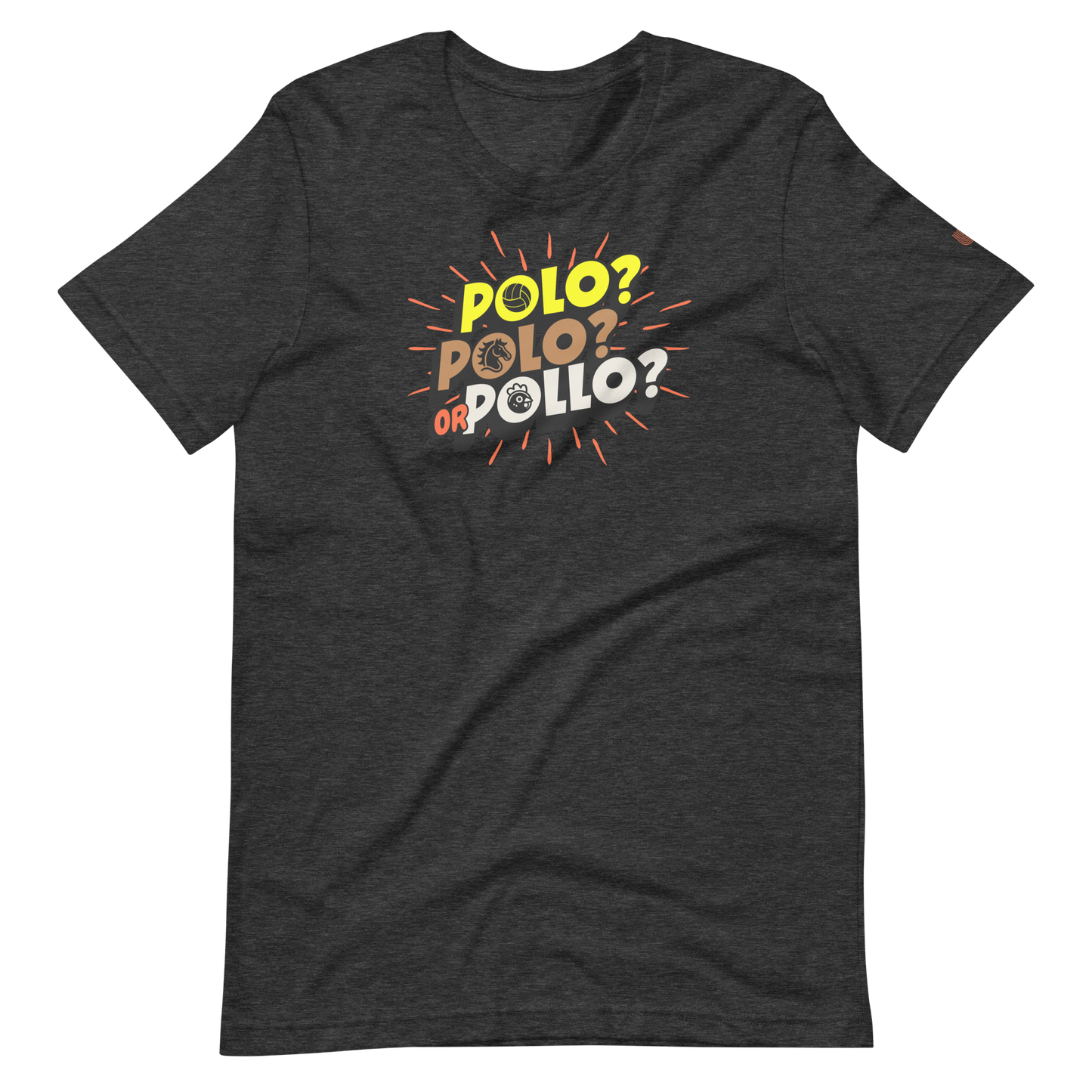 Polo, Polo or Pollo? T-Shirt