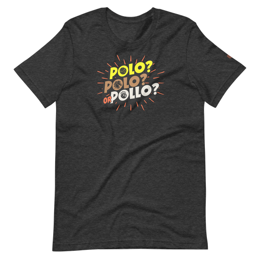 Polo, Polo or Pollo? T-Shirt