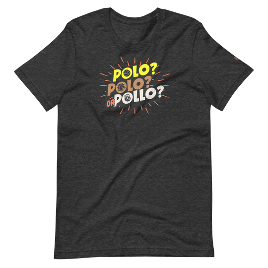 Polo, Polo or Pollo? T-Shirt